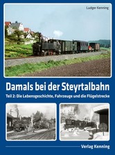 Damals bei der Steyrtalbahn |