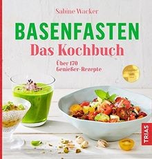 Basenfasten das kochbuch - basenfasten,