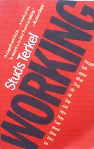 Working people talk about - working:,