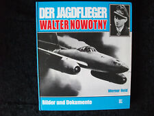 Buch Der Jagdflieger Walter Nowotny Heer Wehrmacht Krieg Luftwaffe Marine 