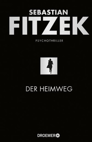 Der heimweg psychothriller - der,