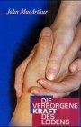 Die verborgene Kraft des Leidens von John MacArthur | Buch | Zustand wie neu