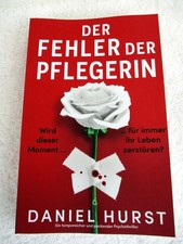 ** DER FEHLER DER PFLEGERIN von DANIEL HURST ** packender Psychothriller 10.2025