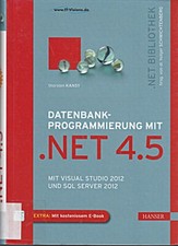Datenbankprogrammierung mit .NET 4.5: Mit Visual Studio 2012 und