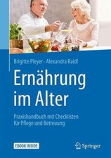 Ernährung im Alter: Praxishandbuch mit Checklisten für Pflege Buch Springer