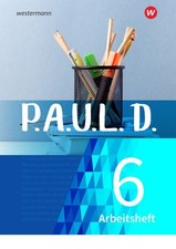 P.A.U.L. D. (Paul) 6. Arbeitsheft. Für Gymnasien und Gesamtschulen - Neubearb...