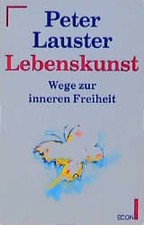 Lebenskunst. Wege zur inneren