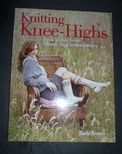 Knitting Knee-Highs Sock Styles from Classic to Contemporary Socken Strick Buch