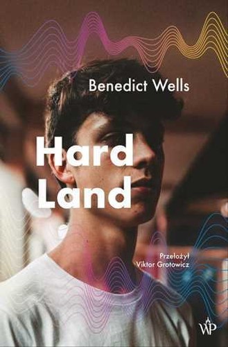 Hard land benedict wells - hard,