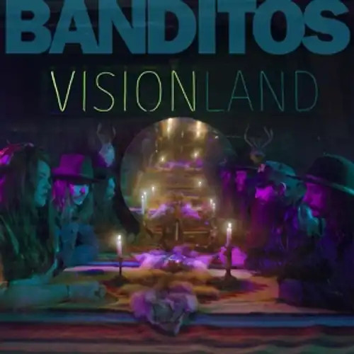 Banditos visionland - banditos,