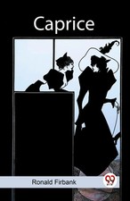 Caprice | Ronald Firbank |