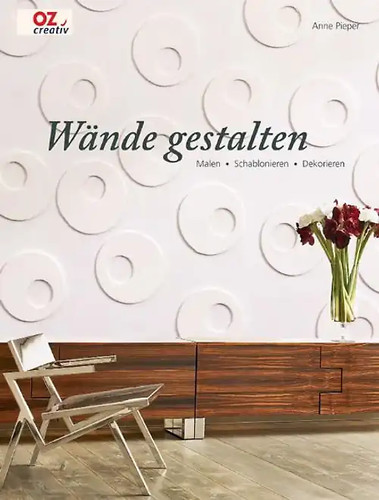 Wände gestalten wie - gestalten, ***