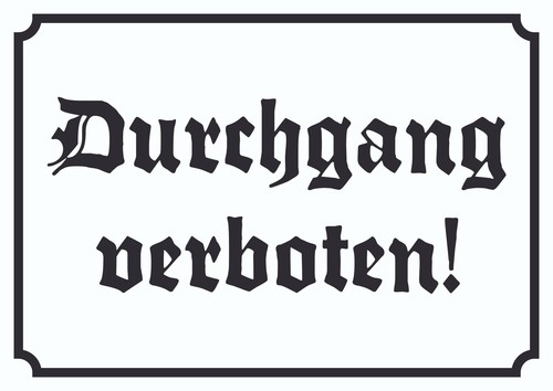Durchgang verboten schild in - verboten!,