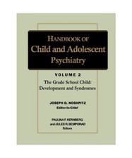 Handbook of Child and Adolescent Psychiatry, the Grade-School Child: Development
