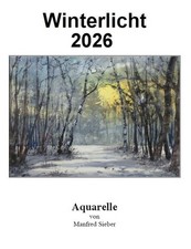 Aquarellkalender 2026  " Winterlicht " Aquarellgalerie Sieber