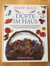 Düfte im Haus Duftende und dekorative Ideen Blumen Rezepte Kräuter Schmuck Seife