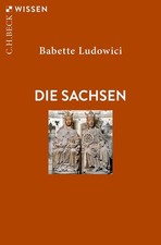 Babette Ludowici / Die Sachsen /  9783406790768