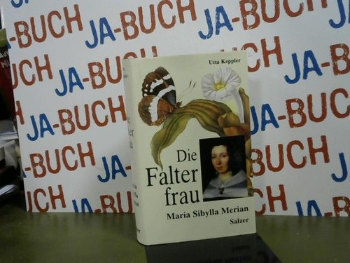 Die falterfrau maria sibylla - die,