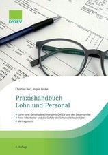 Praxishandbuch Lohn und Personal Grube, Ingrid und Christian Beck: