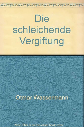 Die schleichende vergiftung - die,