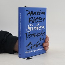 Sieben Versuche zu lieben 