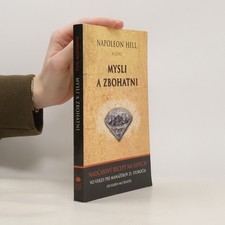 Napoleon Hill a jeho Mysli a