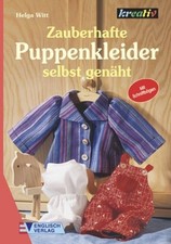 (€ 12,00/Buch) Helga Witt Zauberhafte Puppenkleider selbst genäht
