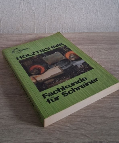 Holztechnik fachkunde für - holztechnik,