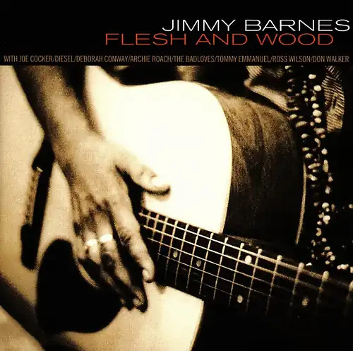 Jimmy barnes flesh wood - -, &