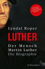 Der Mensch Martin Luther: Die