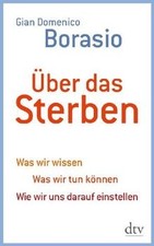 Über das Sterben: Was wir wissen. Was wir tun können. Wi... | Buch | Zustand gut