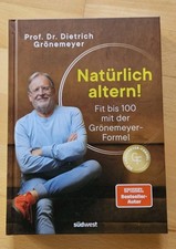 Natürlich altern! Prof. Dietrich Grönemeyer