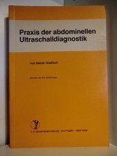 Praxis der abdominellen Ultraschalldiagnostik Gladisch, Rainer