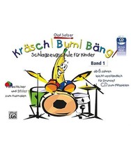 Kräsch! Bum! Bäng!: Schlagzeugschule für Kinder ab 6 Jahren leicht und verst?