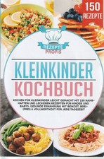 Kleinkinder Kochbuch: Kochen