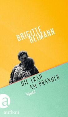 Die frau pranger roman von - frau, am