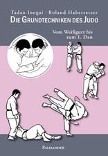 Die grundtechniken des judo - die,
