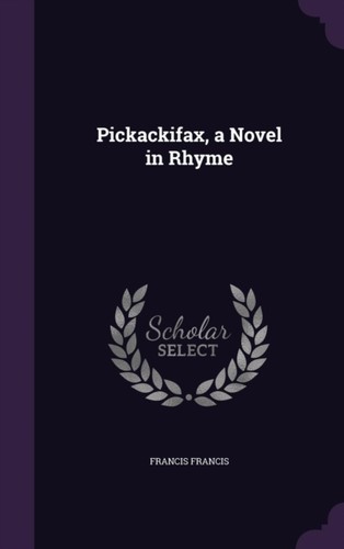 Francis pickackifax a - -, novel