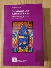 Selbstwert und Kommunikation. Familientherapie/ Virginia Satir /Zustand sehr gut