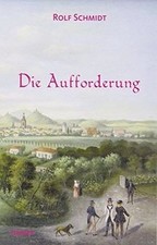 Die Aufforderung von Rolf Schmidt | Buch | Zustand sehr gut