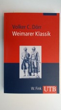 Weimarer Klassik. UTB ; 2926; Dörr, Volker C.: