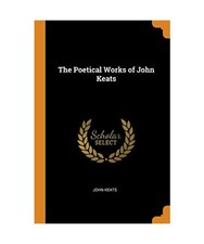 The Poetical Works of John Keats, John Keats