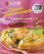 Frische Saisonrezepte - Für die Monsieur Cuisine Plus Küchenmaschine