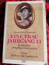 Eine Frau Jahrgang 13 von Agnes-Marie Grisebach (1993, Taschenbuch) Roman einer 