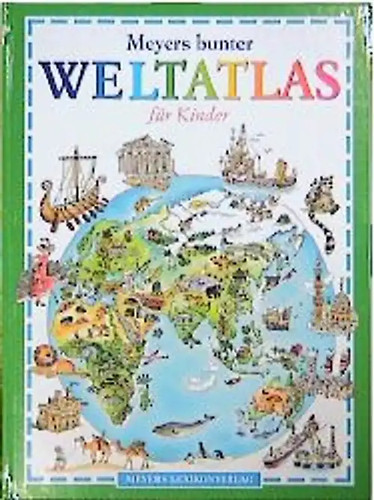 Meyers bunter weltatlas - meyers,