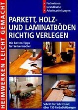 Parkett Laminat Holz Boden verlegen DIY Ratgeber Anleitung Buch Taschenbuch