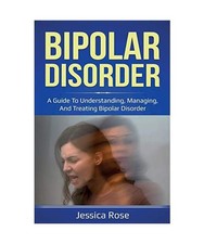 Bipolar Disorder: A Guide to