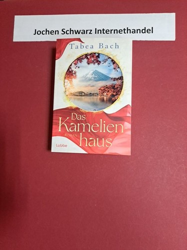 Das kamelienhaus bach tabea - das, tabea: