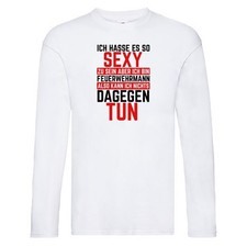 Sexy Feuerwehrmann | Helden | Flammen | Brandeinsatz Long Sleeve Weiß