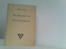 DIE CHRONIK DER SPERLINGSGASSE SONDERDRUCK für die Kriegsgefangenen Raabe, Wilhe
